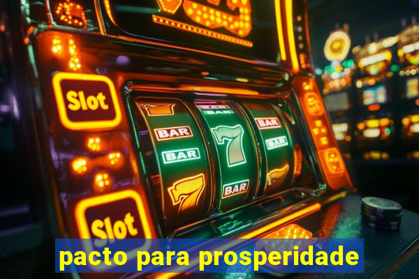 pacto para prosperidade